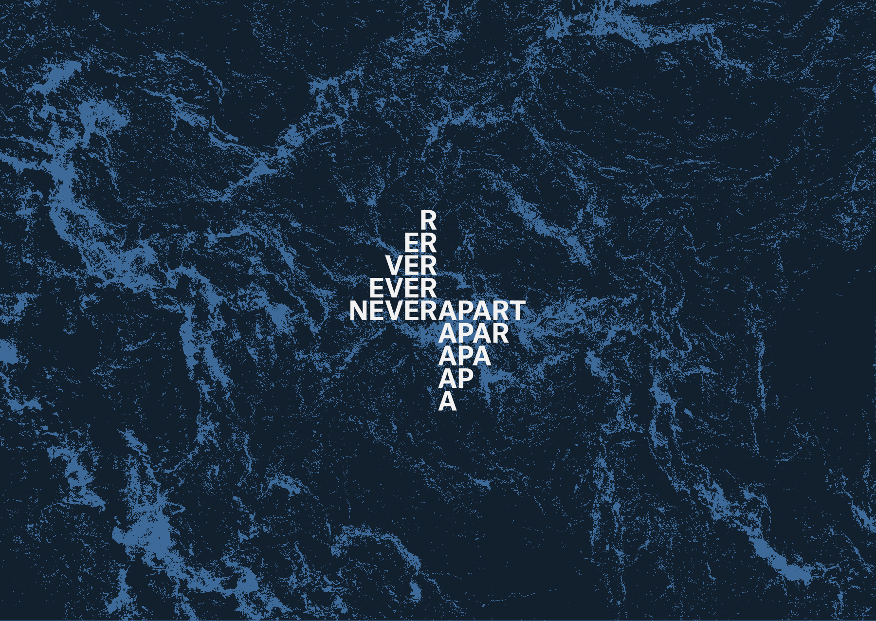 Never Apart: Grand Opening : Never Apart